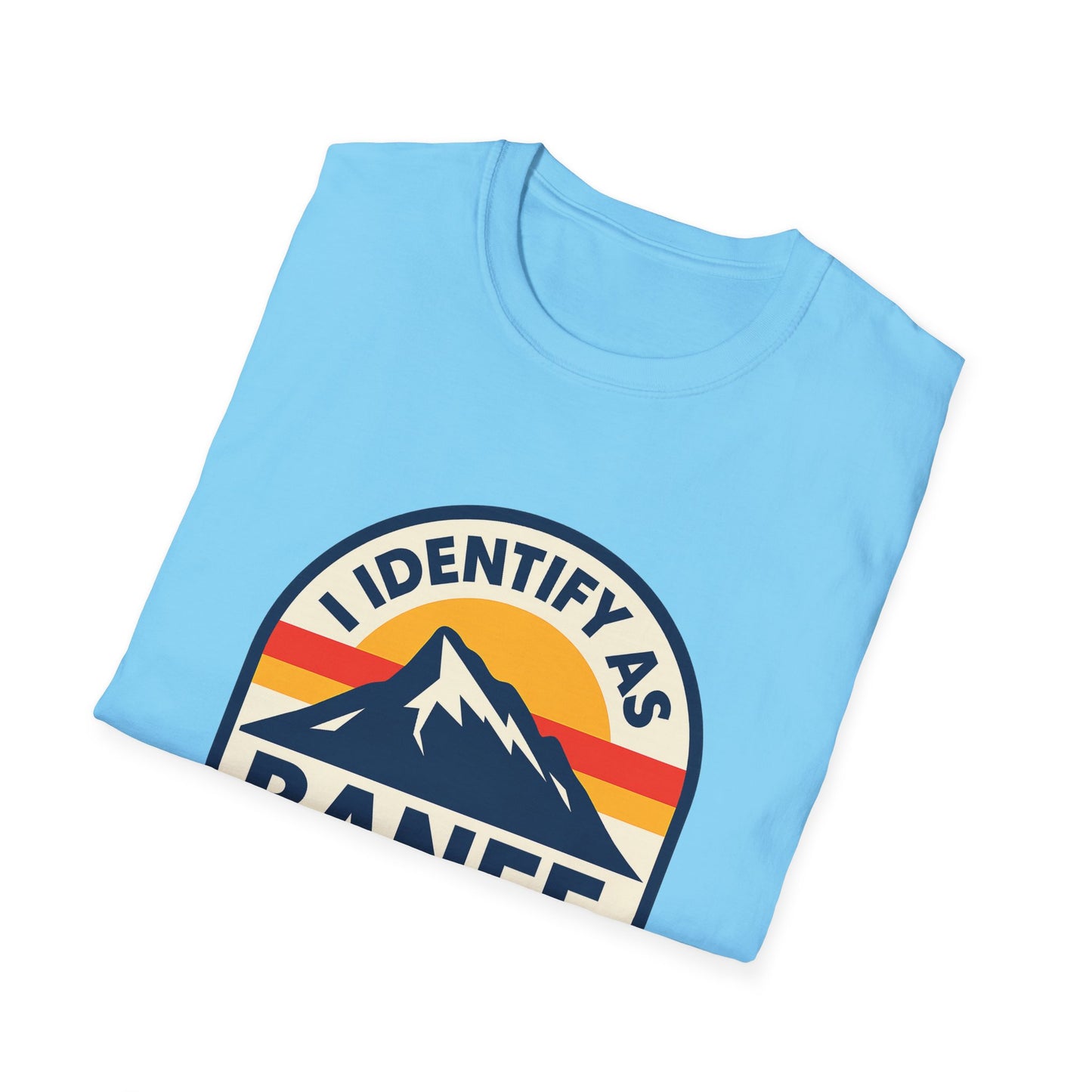 Mountain Vibes T-Shirt, I Identify As Banff, Unisex Graphic Tee, Nature Lover Gift, Outdoor Adventure Apparel, Casual Wear
