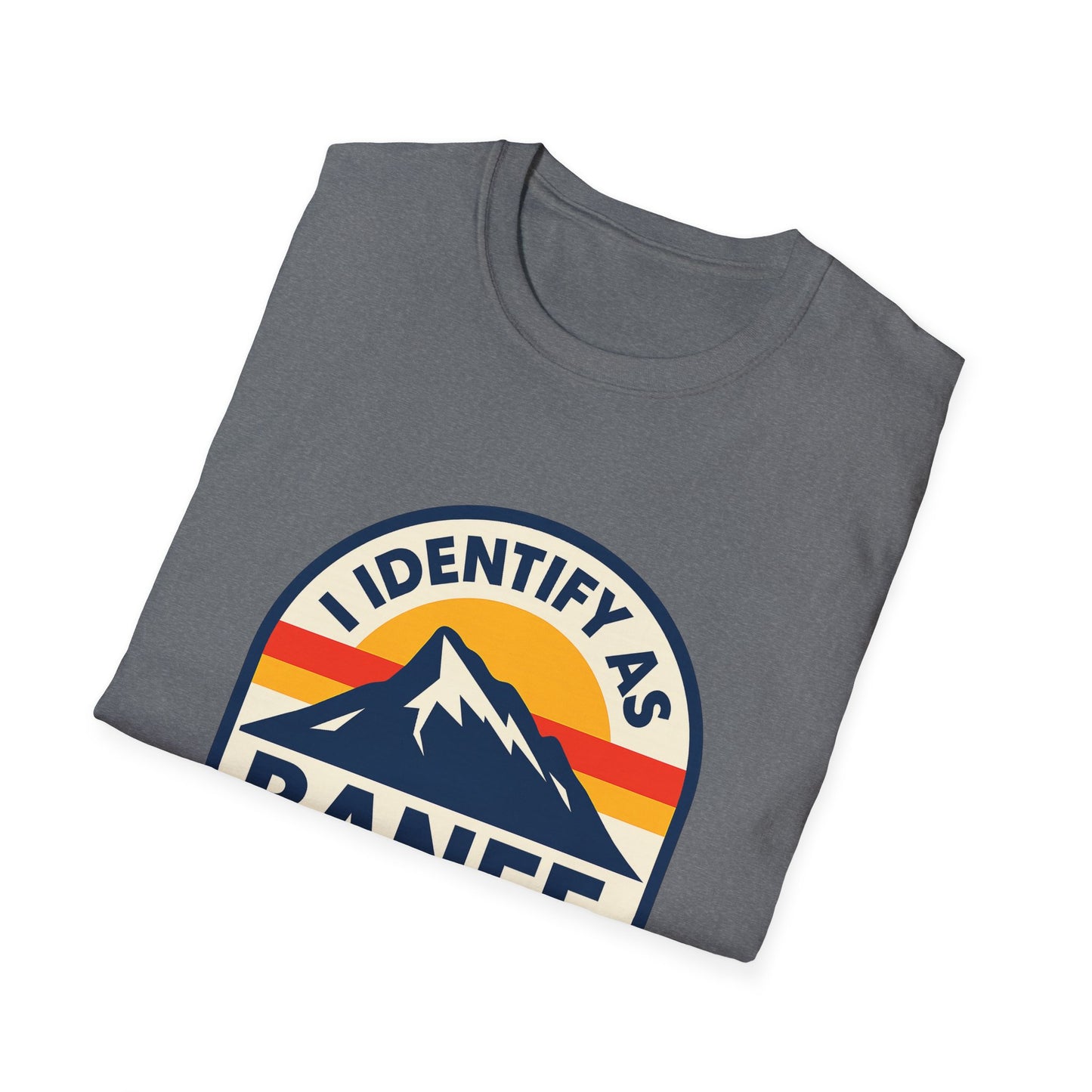 Mountain Vibes T-Shirt, I Identify As Banff, Unisex Graphic Tee, Nature Lover Gift, Outdoor Adventure Apparel, Casual Wear